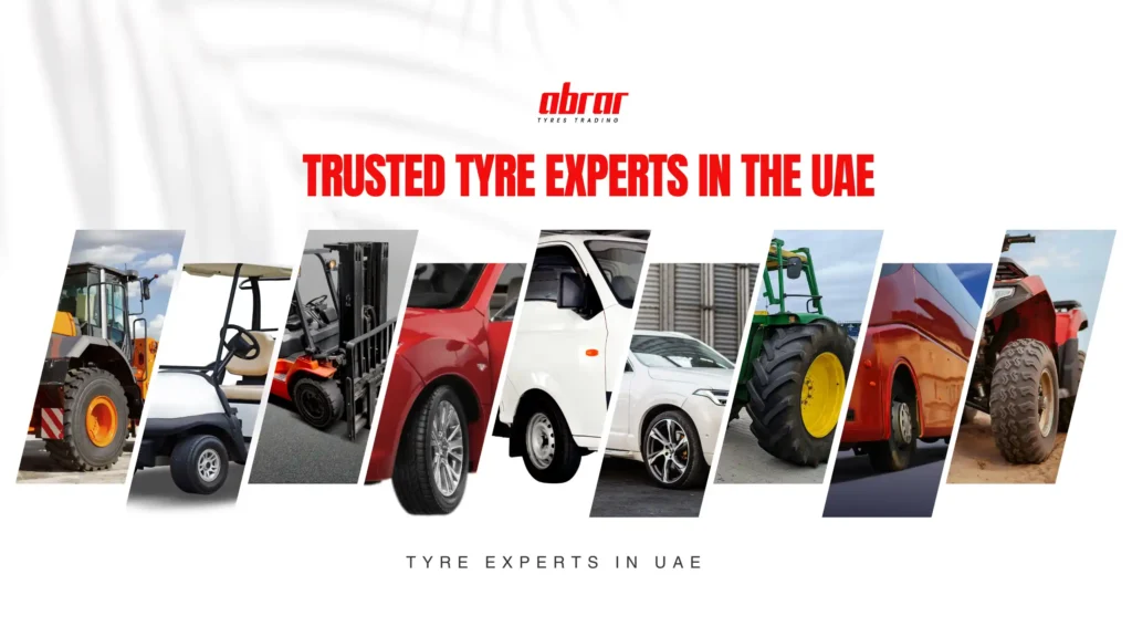 Tyre traders in UAE - What industries need & How Abrar tyres fulfils the demand.