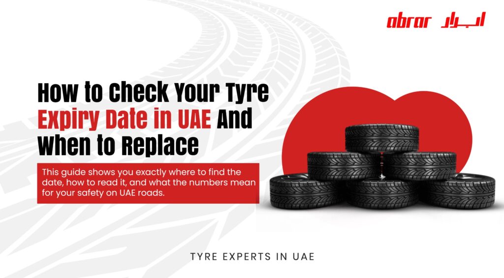 How to check your tyre expiry date in UAE